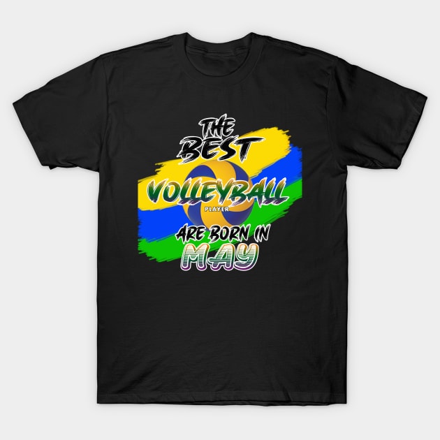 The Best Volleyball Player are Born in May T-Shirt by werdanepo